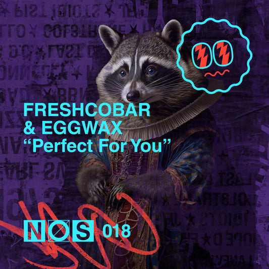 NOS018 - Freshcobar & Eggwax - Perfect For You High Quality WAV File